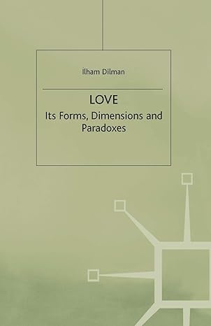 LOVE: ITS FORMS, DIMENSIONS AND PARADOXES