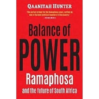 BALANCE OF POWER - RAMAPHOSA AND THE FUTURE OF SOUTH AFRICA