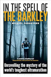 In the Spell of the Barkley: Unravelling the Mystery of the World's Toughest Ultramarathon