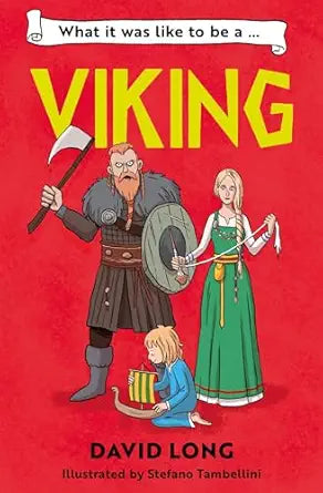 WHAT IT WAS LIKE TO BE A VIKING