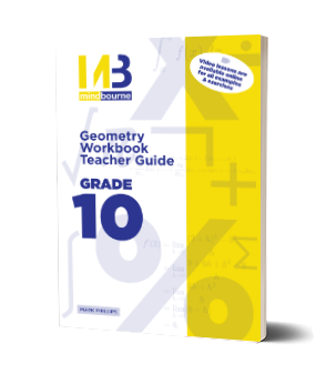 Mindbourne Grade 10 Geometry Workbook Teacher Guide (IEB & DBE)