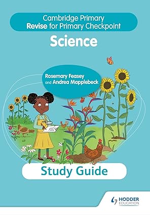REVISE FOR CAMBRIDGE PRIMARY SCIENCE STUDY GUIDE