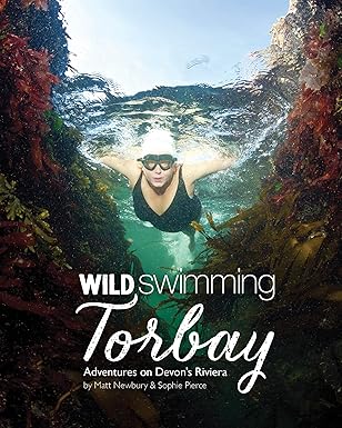 Wild Swimming Torbay: Adventures on Devon's Riviera (Torquay, Paignton and Brixham): 10