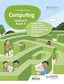 Cambridge Primary Computing Learner's Book Stage 4: Hodder Education Group