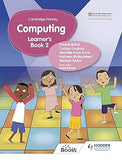 Cambridge Primary Computing Learner's Book Stage 2: Hodder Education Group