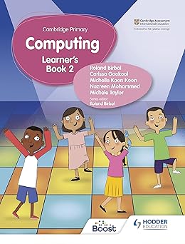 Cambridge Primary Computing Learner's Book Stage 2: Hodder Education Group