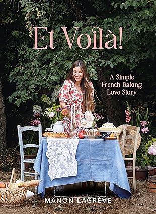 ET VOILA!: A SIMPLE FRENCH BAKING LOVE STORY