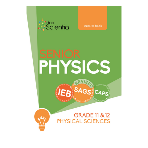 Gr 11- 12 IEB Physical Sciences Senior Physics Answer Book