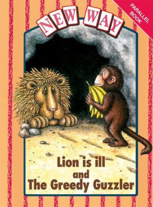New Way Pink Parallel: Lion is ill and The Greedy Guzzler