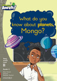 Aweh! English Grade 3 Level 11 Reader 8 What do you know about planets, Mongo?