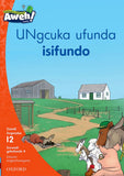 Aweh! IsiXhosa Reading Scheme Grade 3 Level 12 Reader 8 UNgcuka ufunda isifundo