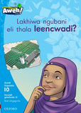 Aweh! IsiXhosa Reading Scheme Grade 3 Level 10 Reader 10 Lakhiwa ngubani eli