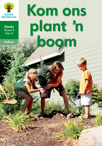 Oxford Storieboom Klanke Niefiksie Boek 30 Graad 3 Fase 11: Kom ons plant ePDF
