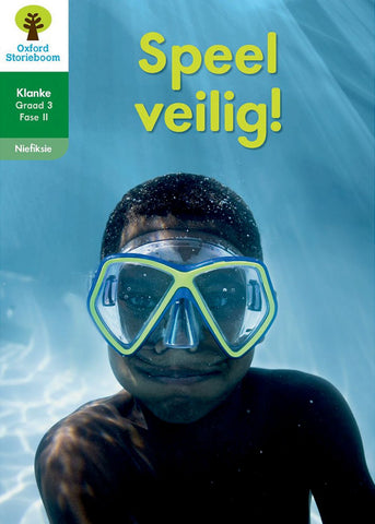 Oxford Storieboom Klanke Niefiksie Boek 22 Graad 3 Fase 11: Speel veilig! ePDF