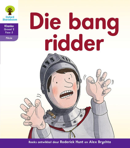 Oxford Storieboom Klanke Fiksie Boek 5 Graad 2 Fase 5: Die bang ridder ePDF