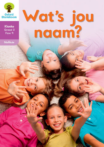 Oxford Storieboom Klanke Niefiksie Boek 2 Graad 3 Fase 9: Wat’s jou naam? ePDF
