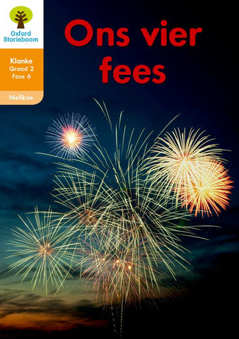 Oxford Storieboom Klanke Niefiksie Boek 20: Graad 2 Fase 6 Ons vier fees