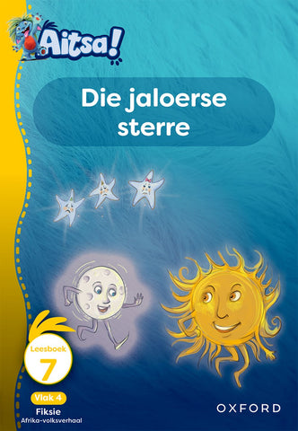 Aitsa! Graad 1 Vlak 4 Leesboek 7: Die jaloerse sterre