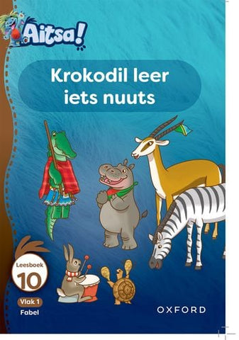 Aitsa! Graad 1 Vlak 1 Leesboek 10: Krokodil leer iets nuuts