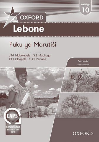 Oxford Lebone Grade 10 Teacher's Guide (Sepedi)  Oxford Lebone Kreiti ya 10 Puku ya Morutiši (Approved)