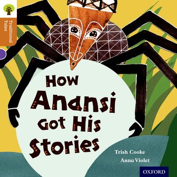 How Anansi Got His Stories Level 8