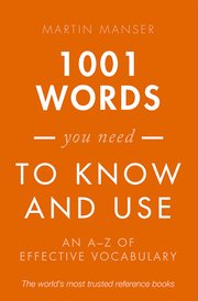 1001 Words You Need To Know and Use: An A-Z of Effective Vocabulary