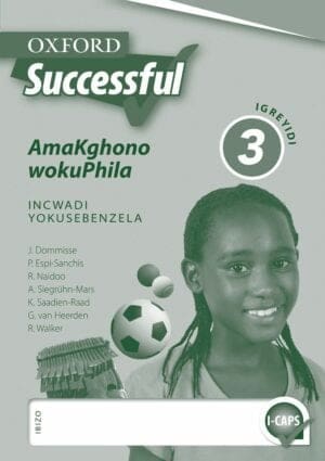 Oxford Successful Life Skills Grade 3 Workbook (IsiNdebele) Oxford Successful AmaKghono wokuPhila IGreyidi 3 INcwadi YokuSebenzela