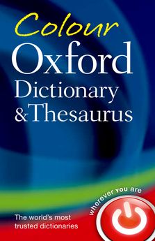 Oxford Colour Dictionary & Thesaurus 3e Revised