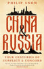 Also Available: China and Russia Four Centuries of Conflict and Concord
