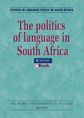 Politics of language in South Africa; The - policy and practice (e-book)