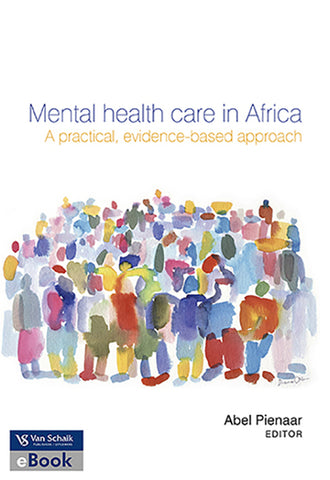 Mental health care in Africa - a practical; evidence-based approach. (e-book)