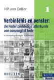 Verbintenis en venster: Die Nederlandstalige letterkunde van aanvang tot hede 'n Literatuurgeskiedenis in Afrikaans Deel 1 (ePub))