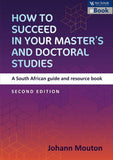 How to succeed in your Master's and doctoral studies 2 - A South African guide and resource book 2/e (ePub)