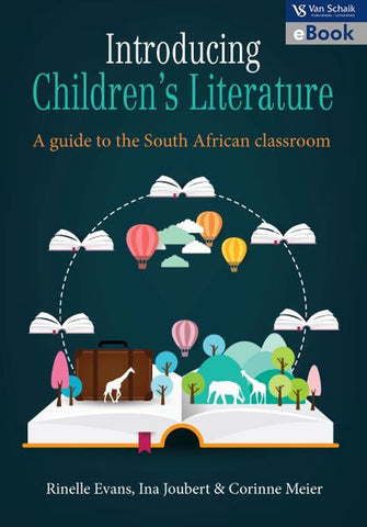 Introducing children's literature 2: A guide to the South African classroom (e-book)