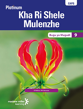 Platinum Kha Ri Shele Mulenzhe (Tshivenda HL) Grade 9 Learner's Book ePDF