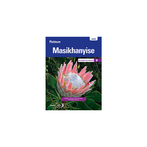 Platinum Masikhanyise (IsiXhosa HL) Grade 9 Learner's Book ePDF (1-year licence)