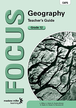 Focus Geography Grade 12 Teacher's Guide ePDF (1-year licence)