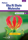 Platinum Kha Ri Shele Mulenzhe (Tshivenda HL) Grade 9 Teacher's Guide ePDF