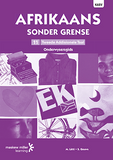 Afrikaans sonder grense Tweede Addisionele Taal Graad 11 Onderwysersgids ePDF (1-year licence)