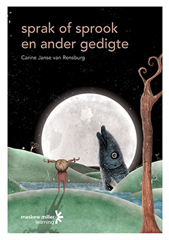 sprak of sprook en ander gedigte (Afrikaans Eerste Addisionele Taal Graad 11: Poetry Anthology) ePUB (1-year licence)