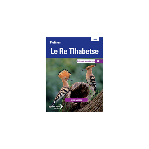 Platinum Le Re Tlhabetse (Setswana HL) Grade 8 Learner's Book ePUB (1-year licence)