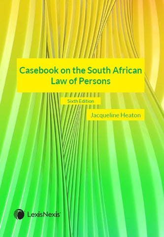 Casebook on the South African Law of Persons 6th Ed