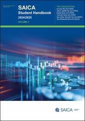 SAICA Student Handbook 2024 – 2025 Volume 3 SAICA Student Handbook Volume 3 contains tax legislation.