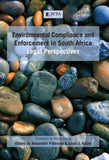 Environmental Compliance and Enforcement in South Africa: Legal Perspectives (e-book)