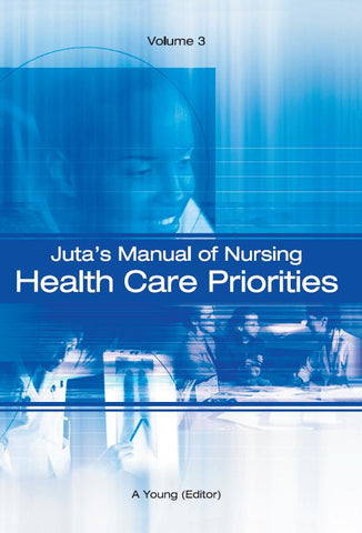 Manual of Nursing Volume 3, Juta's: Health Care Priorities (e-book)