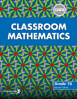 Classroom Mathematics Grade 10 Learner's Book ePDF (1-year licence)