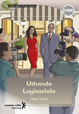 Uthando Luyinselelo (IsiZulu Home Language Grade 8: Novel) ePDF (1-year licence)