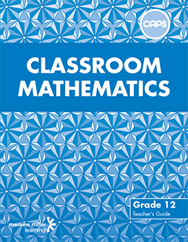 Classroom Mathematics Grade 12 Teacher's Guide ePDF (1-year licence)