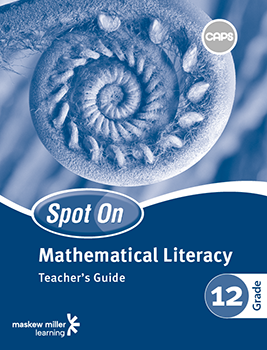Spot On Mathematical Literacy Grade 12 Teacher's Guide ePDF (1-year licence)