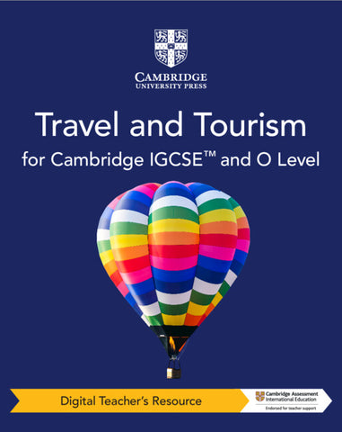 Cambridge IGCSE™ and O Level Travel and Tourism Digital Teacher's Resource